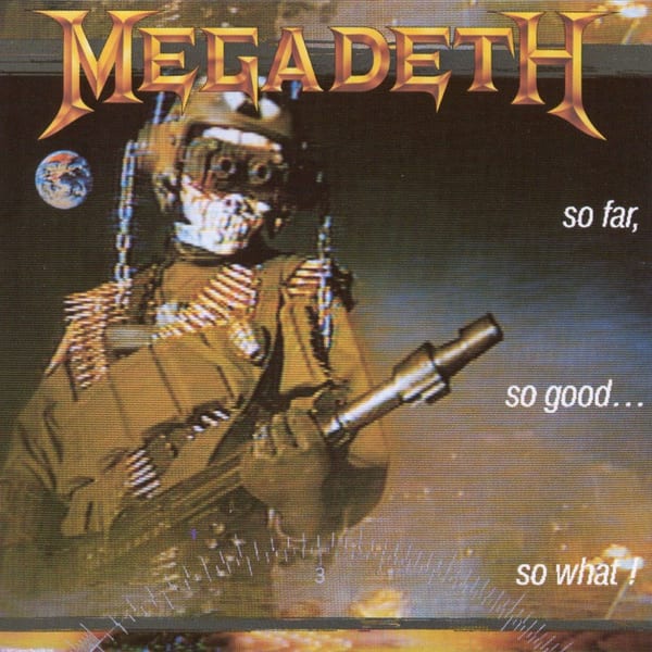 So Far, So Good... So What! cover