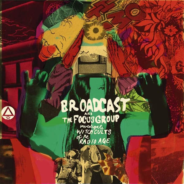 Broadcast and the Focus Group Investigate Witch Cults of the Radio Age cover