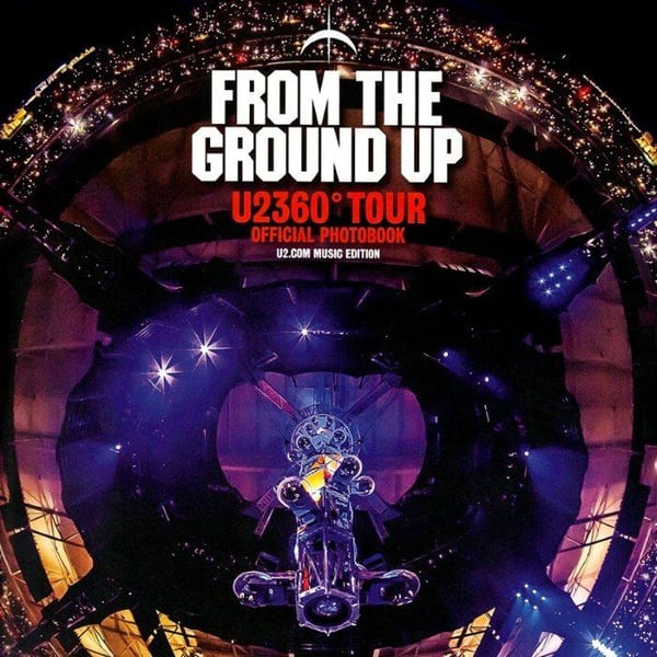 From the Ground Up: Edge's Picks From U2360° cover