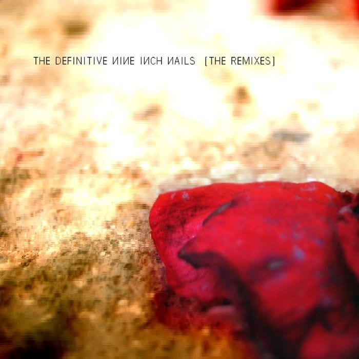 The Definitive Nine Inch Nails: The Remixes cover