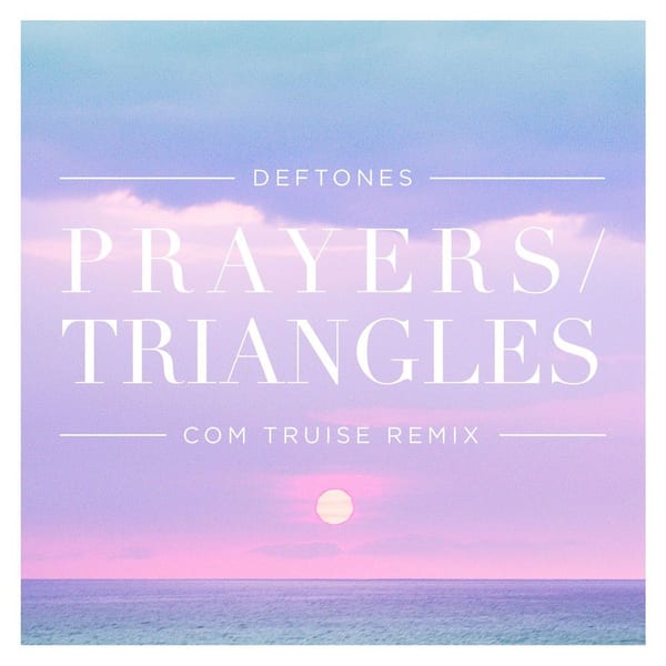 Prayers / Triangles (Com Truise Remix) album cover