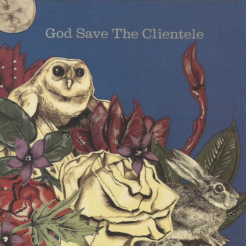 God Save The Clientele