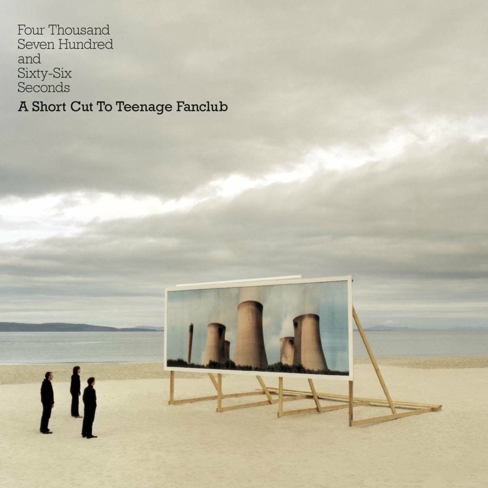 Four Thousand Seven Hundred and Sixty-Six Seconds: A Short Cut to Teenage Fanclub cover