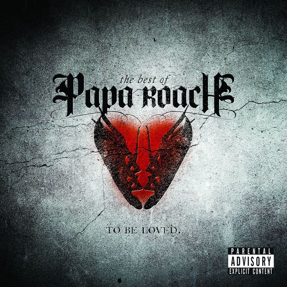 To Be Loved: The Best Of Papa Roach (Explicit Version) cover