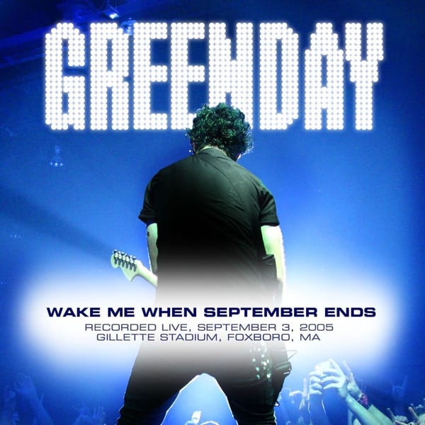 Wake Me up When September Ends (Live at Foxboro, MA, 9/3/05) cover