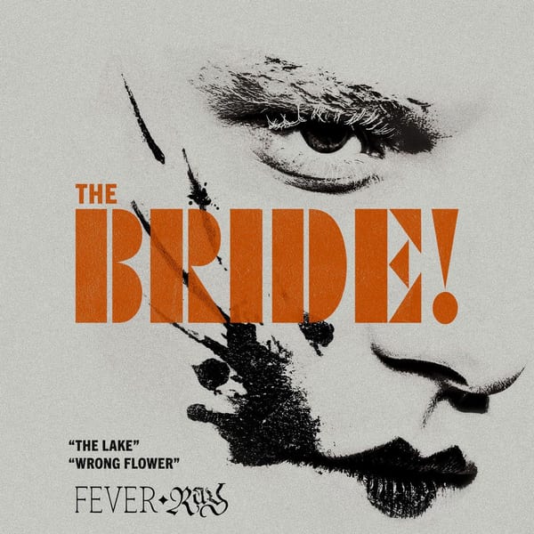 The Lake / Wrong Flower (from "The Bride!") cover