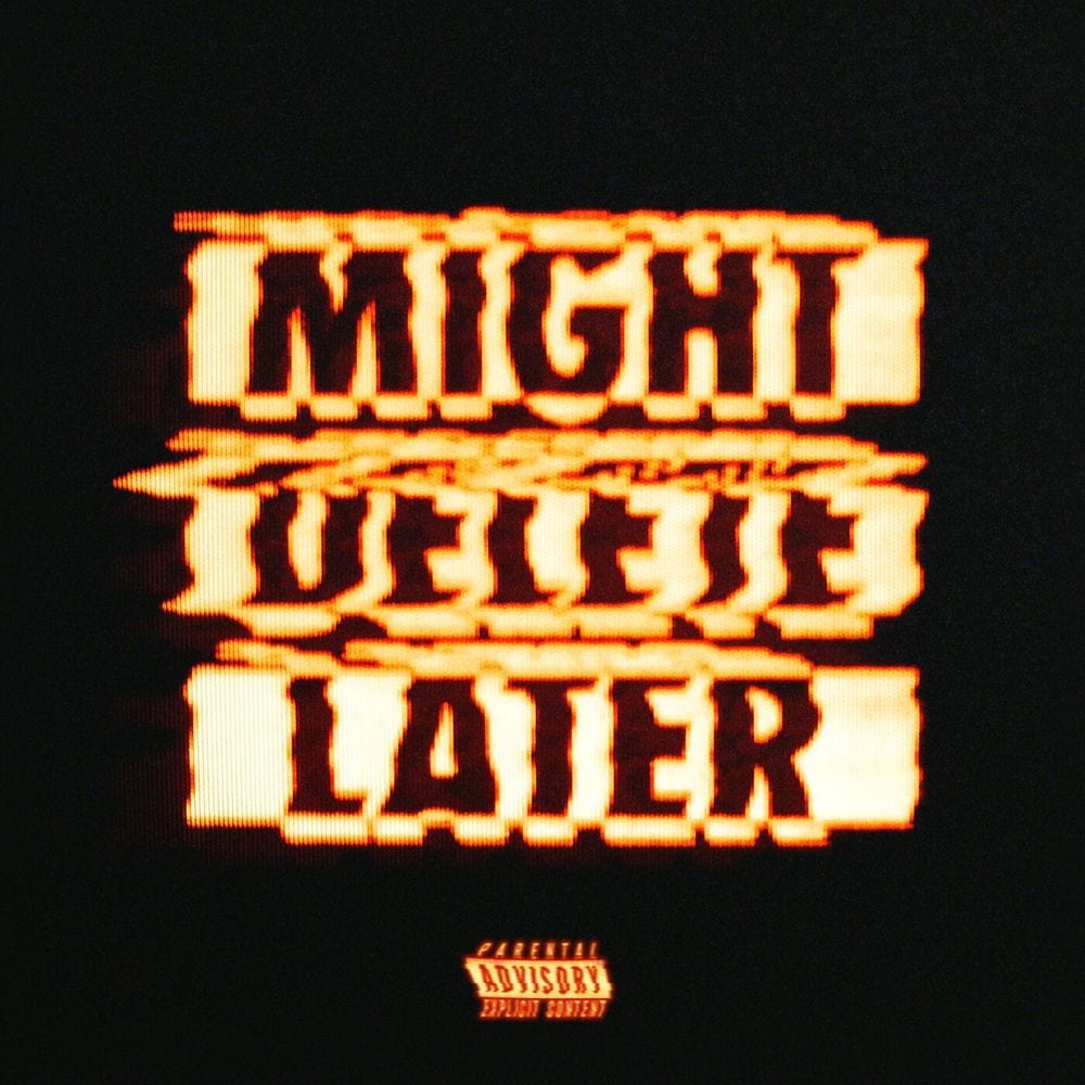 Might Delete Later cover