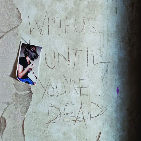 With Us Until You're Dead cover