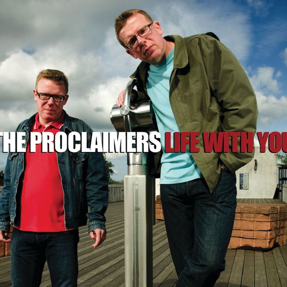 Life With You by The Proclaimers