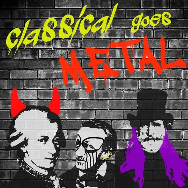 Classical Goes Metal: Metal Covers of Classical Songs by Epica and Therion from Carmina Burana, Pirates of the Caribbean, Star Wars, Mozart, Dvorak, Verdi, Spiderman & More cover