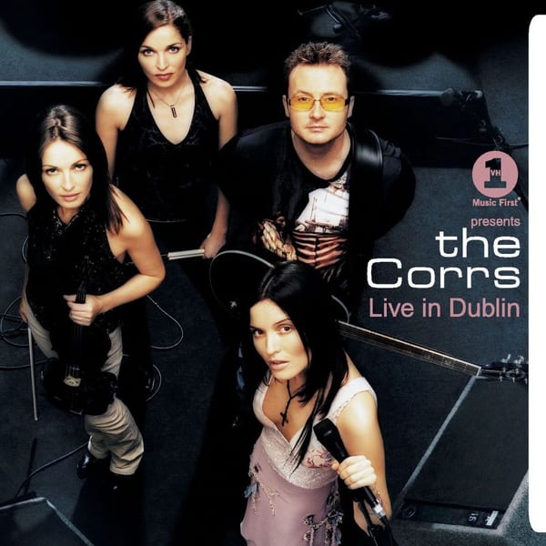 VH1 Presents The Corrs Live in Dublin cover