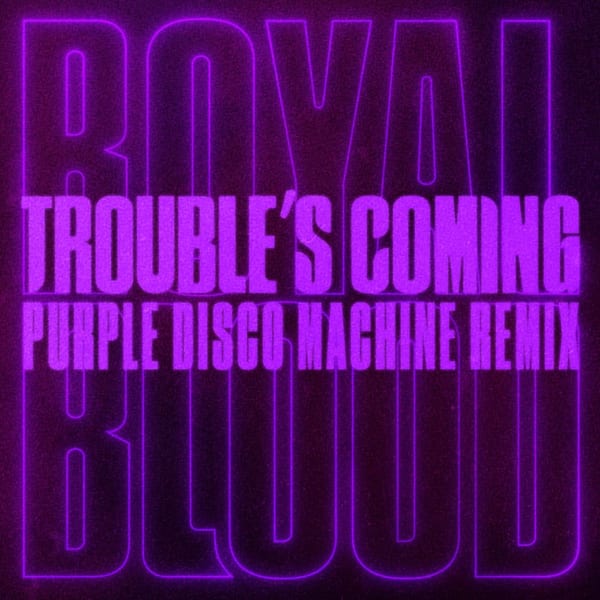 Trouble’s Coming (Purple Disco Machine Remix) album cover