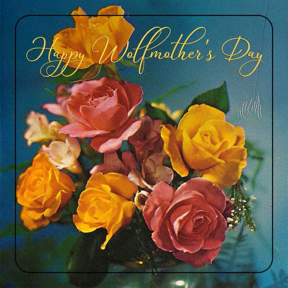 Happy Wolfmothers Day cover