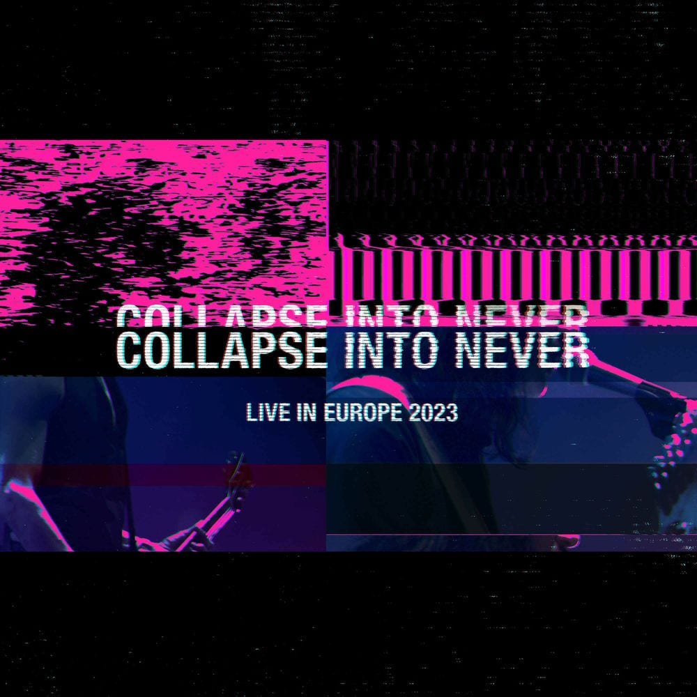 Collapse Into Never - Live In Europe 2023 cover