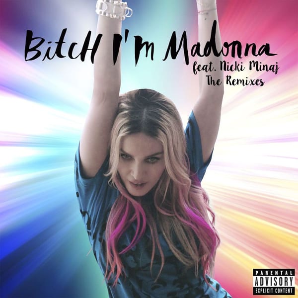Bitch I'm Madonna (feat. Nicki Minaj) (Remixes) cover