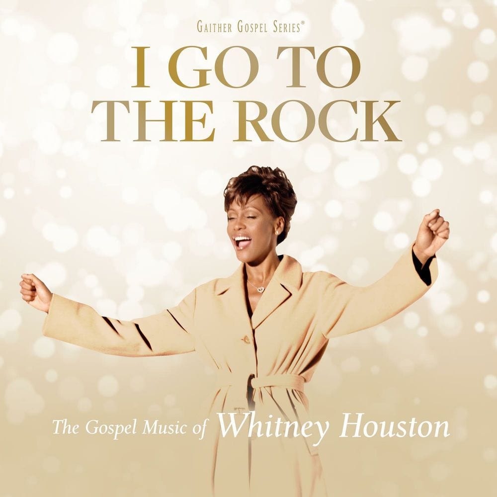 I Go To The Rock: The Gospel Music Of Whitney Houston cover