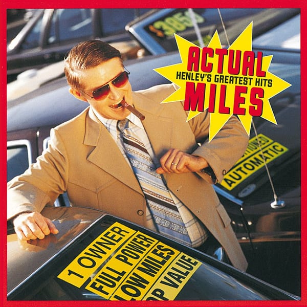 Actual Miles: Henley's Greatest Hits cover