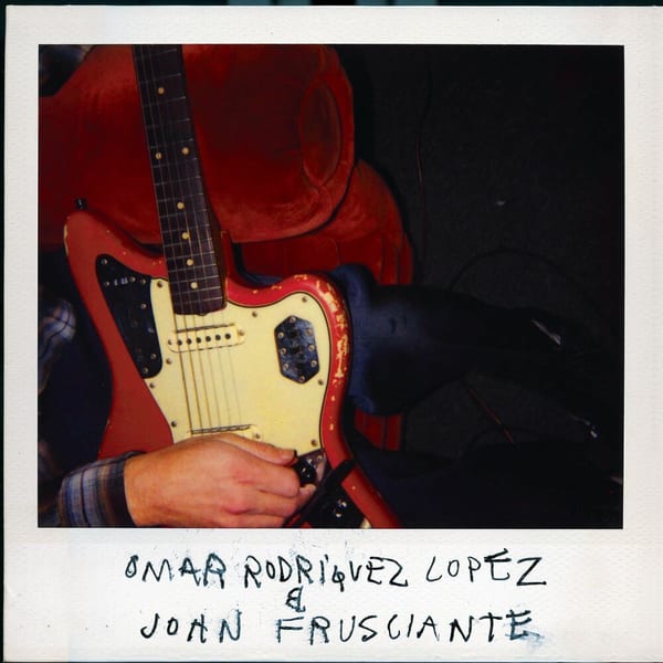 Omar Rodriguez Lopez & John Frusciante cover