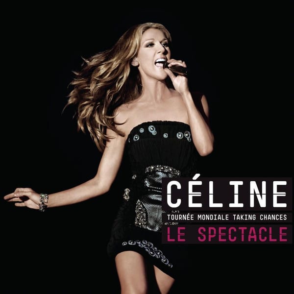 La Tournée Mondiale Taking Chances LE SPECTACLE cover