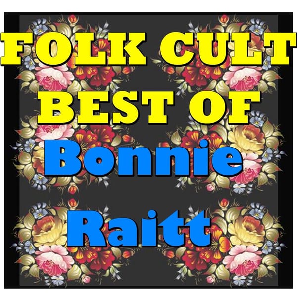 Folk Cult: Best of (Bonnie Raitt Collection) cover