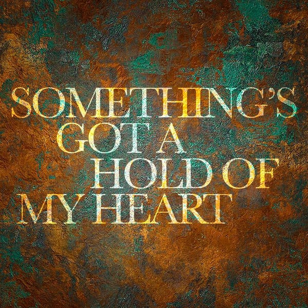 Something's Got a Hold of My Heart cover