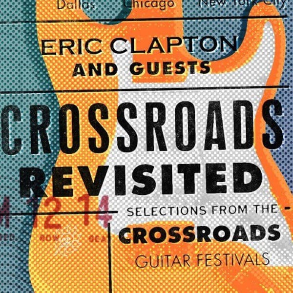 Crossroads Revisited: Selections From the Crossroads Guitar Festivals cover