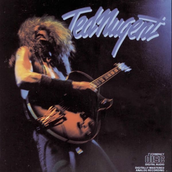 Where Have You Been All My Life by Ted Nugent