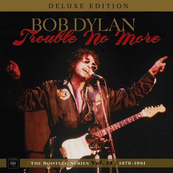 Trouble No More: The Bootleg Series, Vol. 13 / 1979-1981 (Deluxe Edition) cover