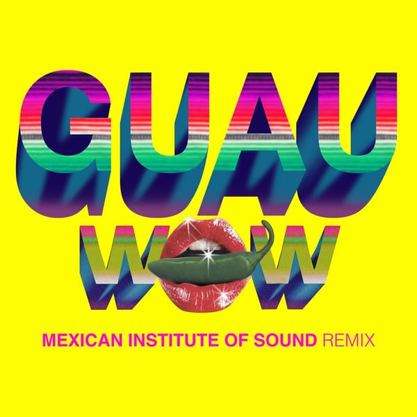 Wow (GUAU! Mexican Institute of Sound Remix) cover