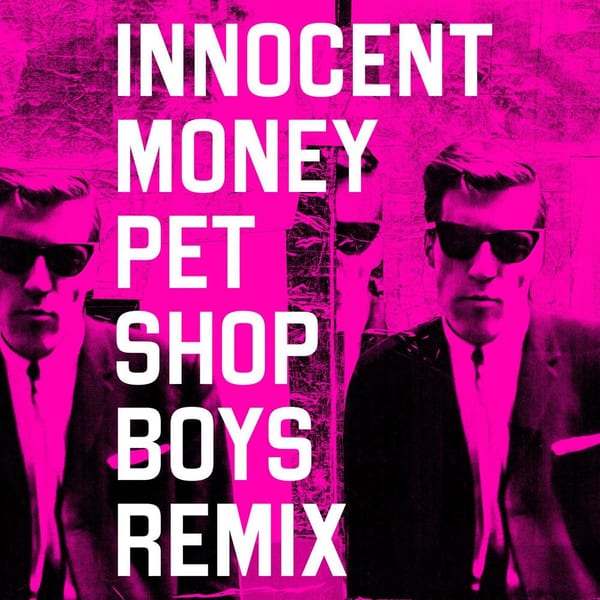 Innocent Money (Pet Shop Boys Remix) cover