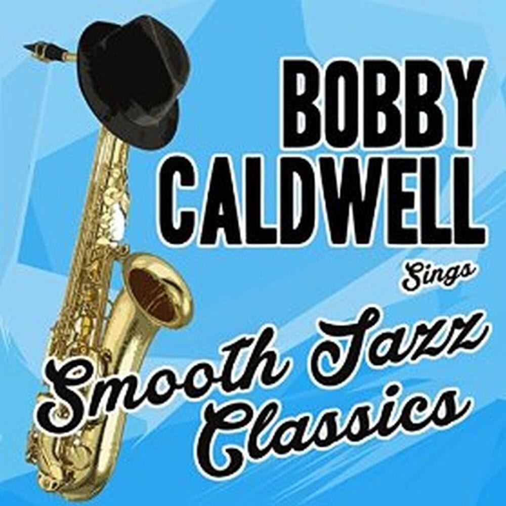 Bobby Caldwell Sings Smooth Jazz Classics cover