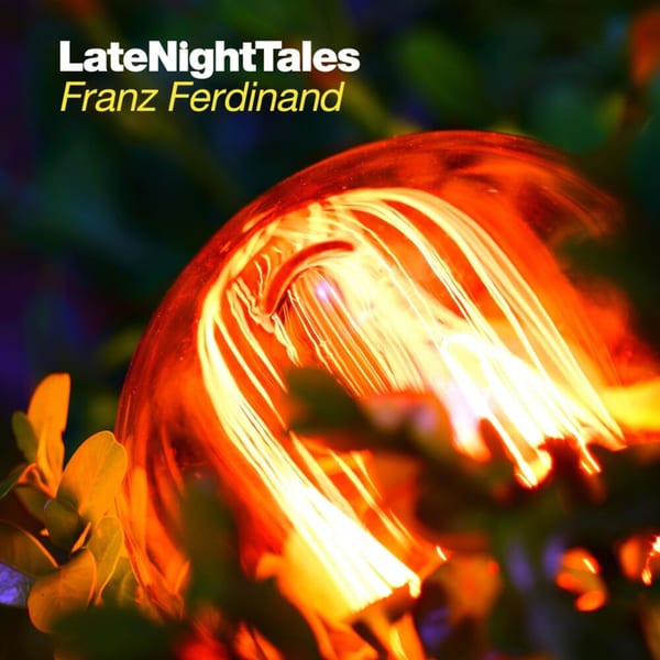 Late Night Tales: Franz Ferdinand cover