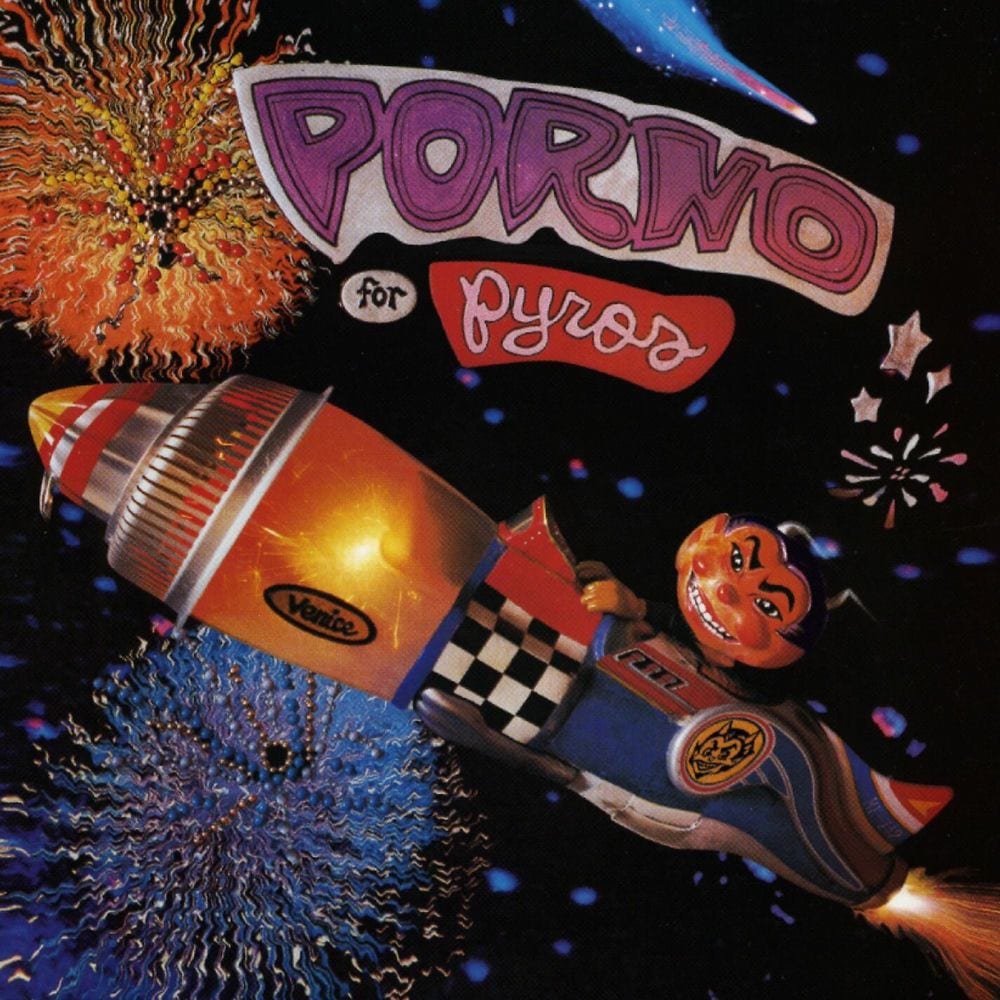 Porno for Pyros cover