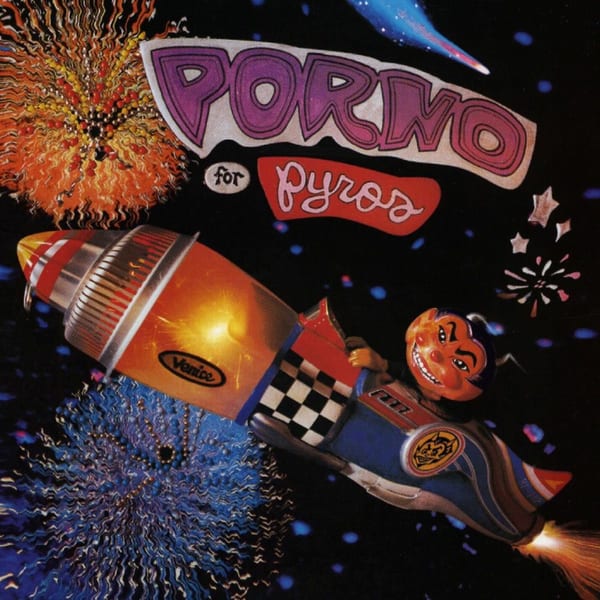 Porno for Pyros album cover