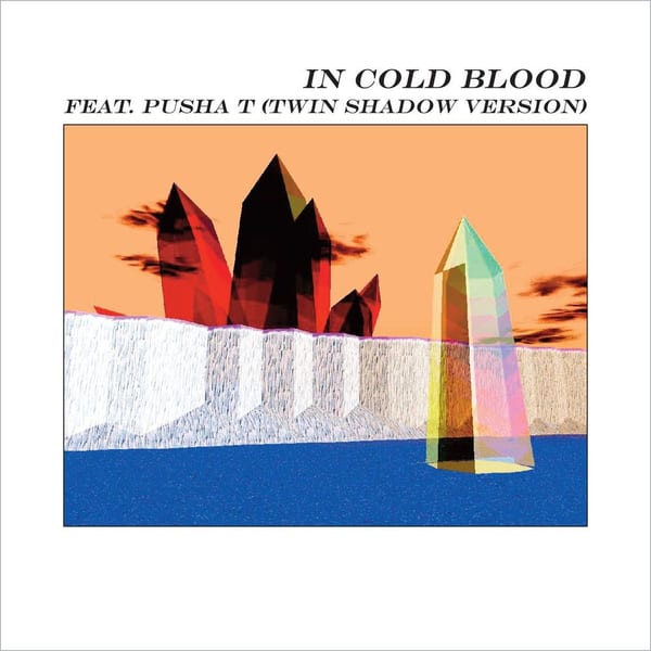 In Cold Blood (Twin Shadow Version) cover