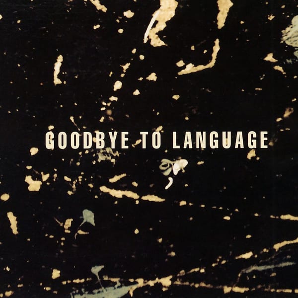 Goodbye to Language cover