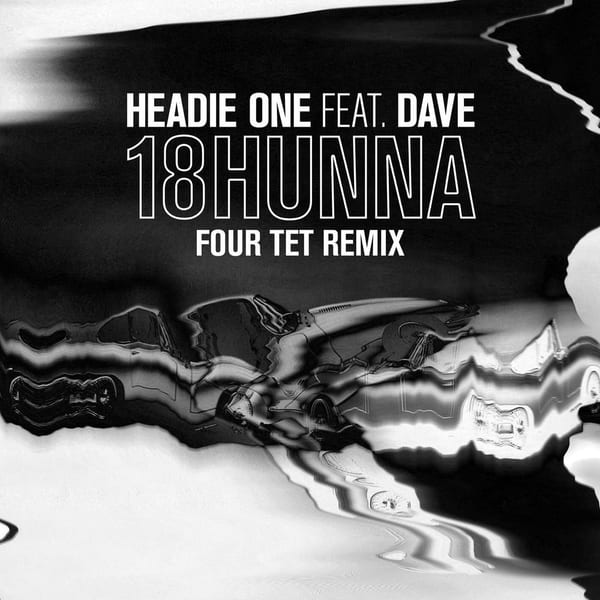 18HUNNA (feat. Dave) (Four Tet Remix) album cover