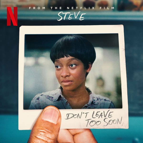 Don't Leave Too Soon (From the Netflix Film 'Steve') cover