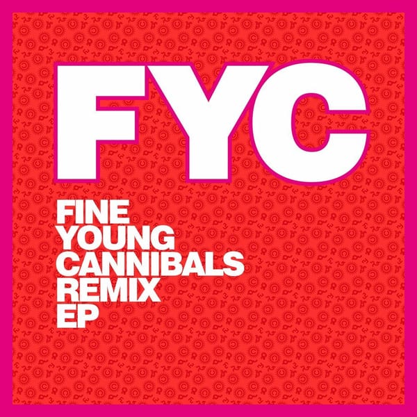 Fine Young Cannibals Remix EP cover