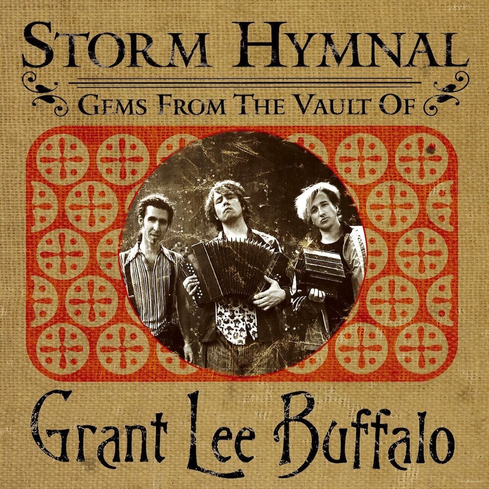 Storm Hymnal: Gems From the Vault of Grant Lee Buffalo