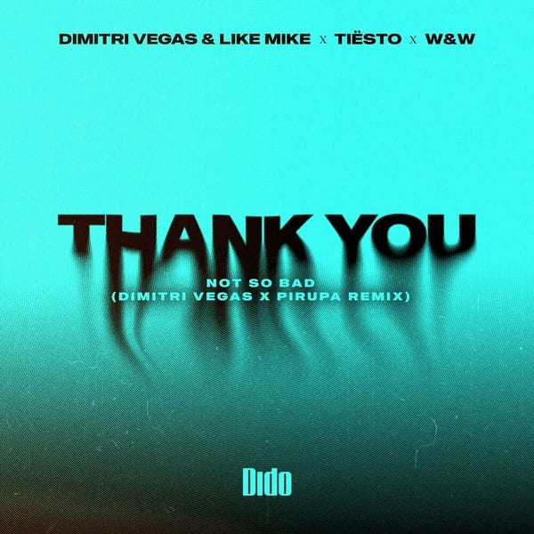 Thank You (Not So Bad) (Dimitri Vegas x Piero Pirupa Remix) cover