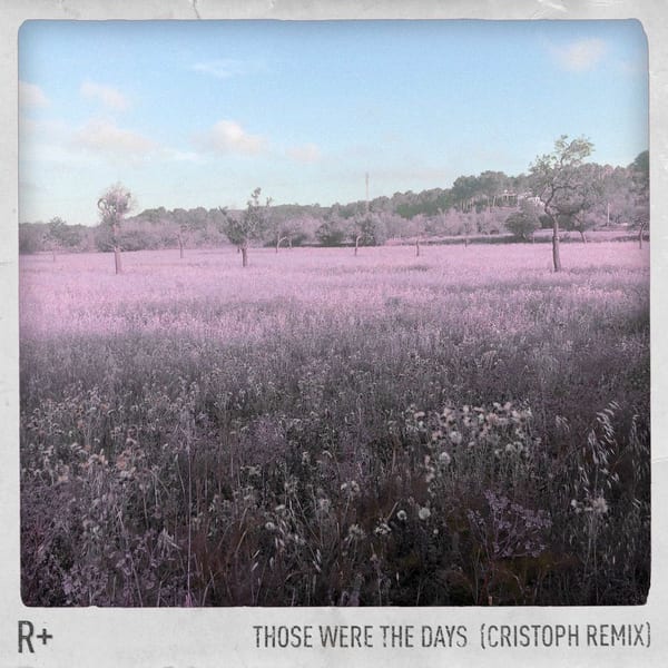 Those Were the Days (Cristoph Remix) cover