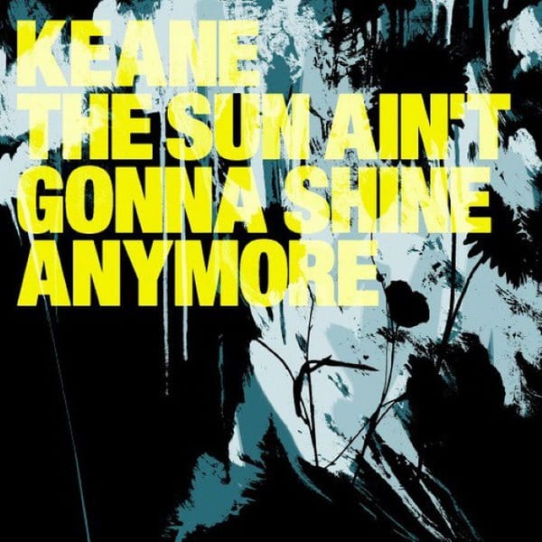 The Sun Ain't Gonna Shine Anymore cover