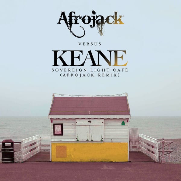 Sovereign Light Café (Afrojack vs. Keane) (Afrojack Remix) cover