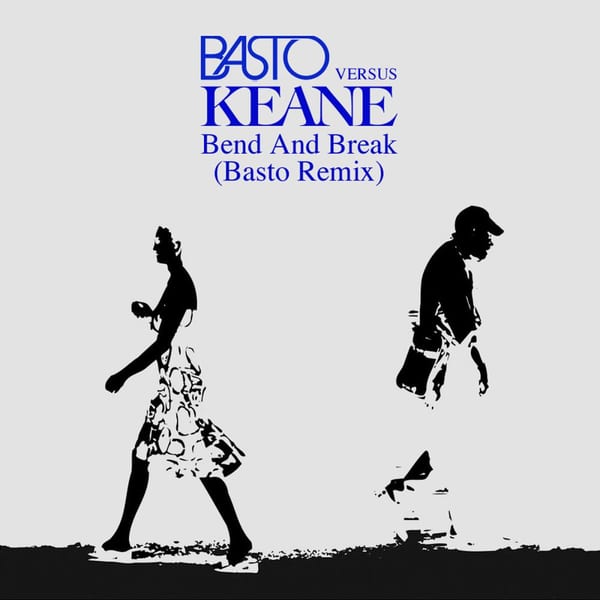 Bend & Break (Basto vs Keane) (Basto Remix) cover