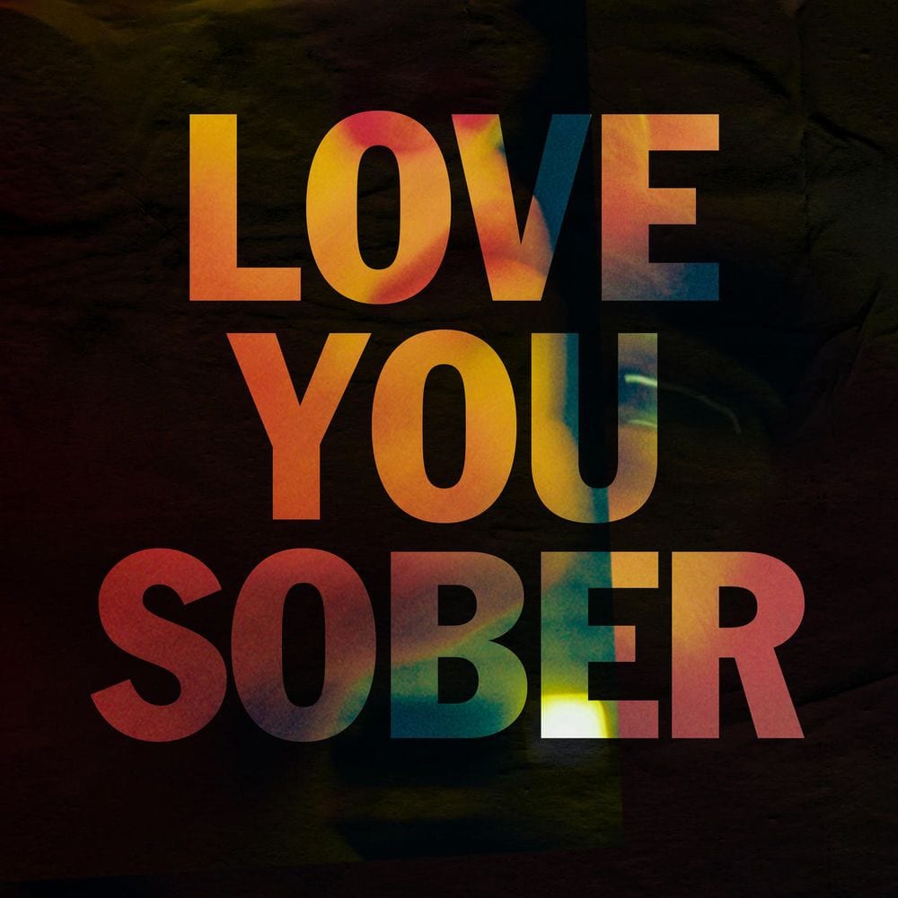 Love You Sober cover