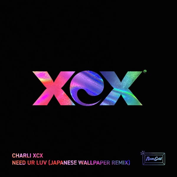 Need Ur Luv (Japanese Wallpaper Remix) cover