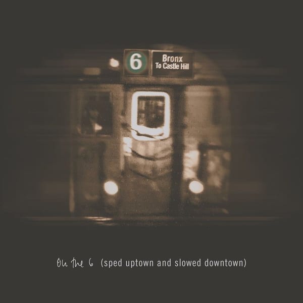 On The 6: Sped Uptown and Slowed Downtown cover
