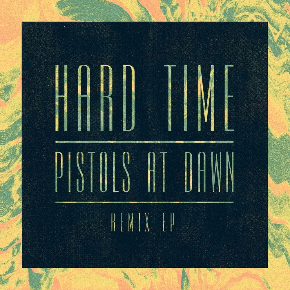 Hard Time / Pistols At Dawn (Remix EP) cover