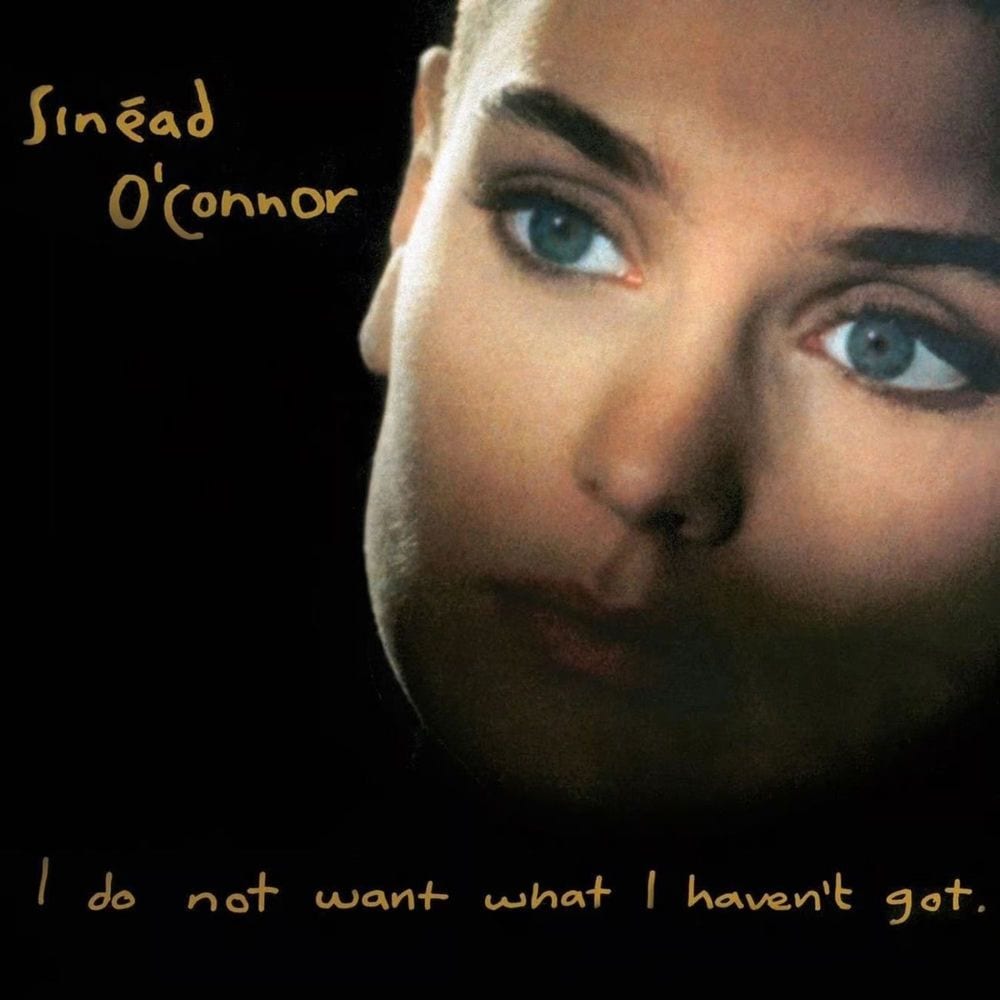 I Do Not Want What I Haven't Got cover